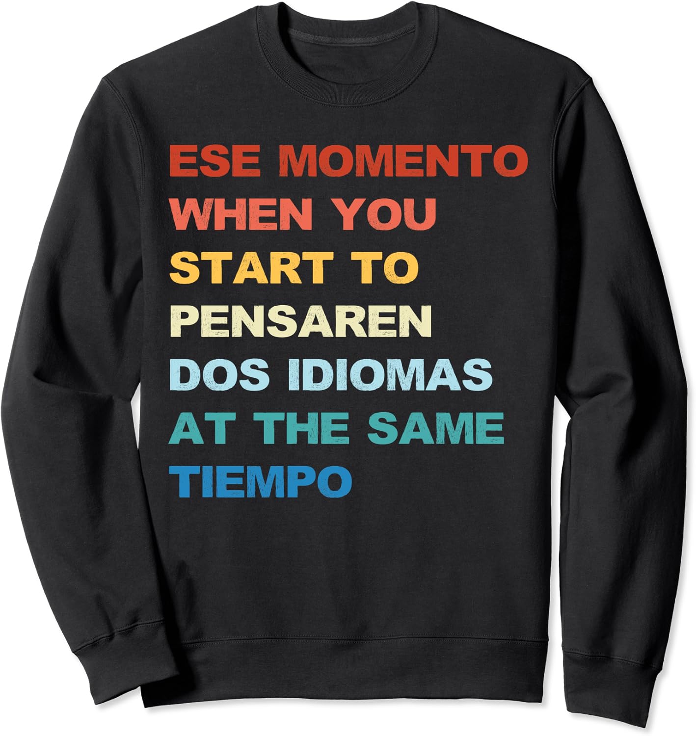 Spanglish Funny Spanish English When I Speak Spanish Sweatshirt Amazon.co.uk Fashion